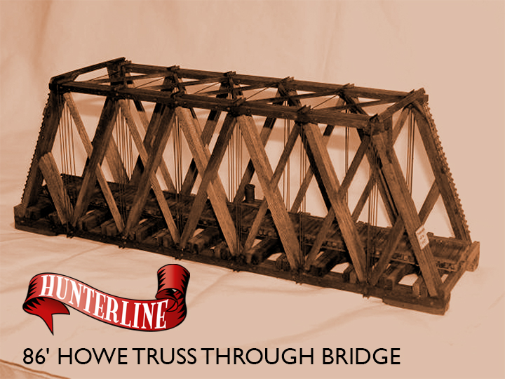 86' HOWE TRUSS THROUGH BRIDGE - Scale: O (Length 21-1/2